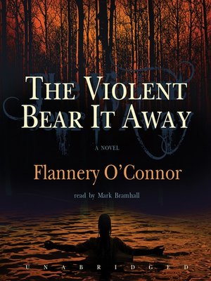 cover image of The Violent Bear It Away